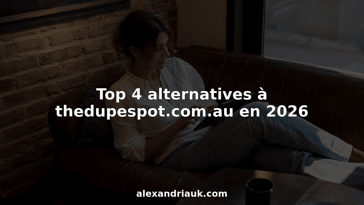 Top 4 alternatives à thedupespot.com.au en 2026 - AlexandriaUK